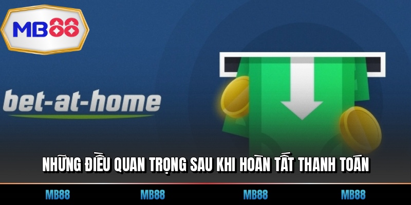Những điều quan trọng sau khi hoàn tất thanh toán